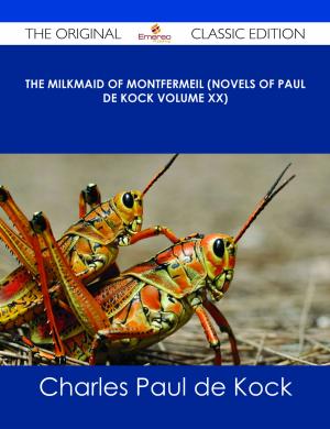 Book cover of The Milkmaid of Montfermeil (Novels of Paul de Kock Volume XX) - The Original Classic Edition