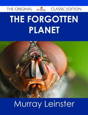 Cover of the book The Forgotten Planet - The Original Classic Edition by Fridtjof Nansen