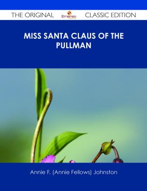 Cover of the book Miss Santa Claus of the Pullman - The Original Classic Edition by Jack House