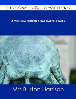 Book cover of A Virginia Cousin & Bar Harbor Tales - The Original Classic Edition