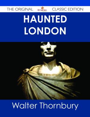 Cover of the book Haunted London - The Original Classic Edition by England Sarah