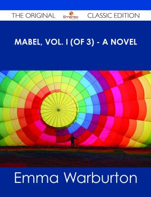 Cover of the book Mabel, Vol. I (of 3) - A Novel - The Original Classic Edition by J. S. (Joseph Smith) Fletcher