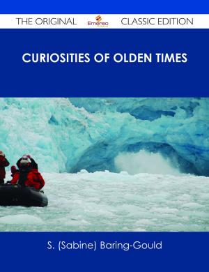 Book cover of Curiosities of Olden Times - The Original Classic Edition