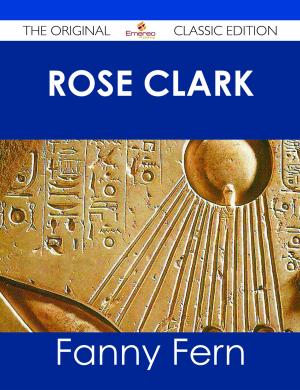 Cover of the book Rose Clark - The Original Classic Edition by Jo Franks