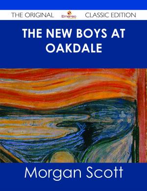 Cover of the book The New Boys at Oakdale - The Original Classic Edition by Carey Rachel