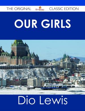 Cover of the book Our Girls - The Original Classic Edition by Stanley Alexander