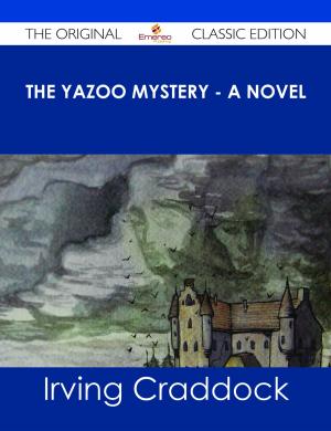 Cover of the book The Yazoo Mystery - A Novel - The Original Classic Edition by Jo Franks