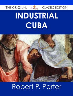 Cover of the book Industrial Cuba - The Original Classic Edition by Nicole Avery