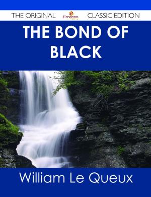 Cover of the book The Bond of Black - The Original Classic Edition by Margaret Spencer