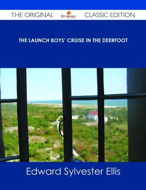 Cover of the book The Launch Boys' Cruise in the Deerfoot - The Original Classic Edition by Franks Jo
