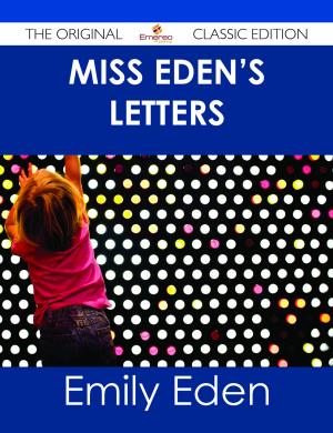 Cover of the book Miss Eden's Letters - The Original Classic Edition by Birkhead Edith