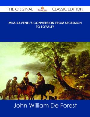 Cover of the book Miss Ravenel's conversion from secession to loyalty - The Original Classic Edition by Jo Franks