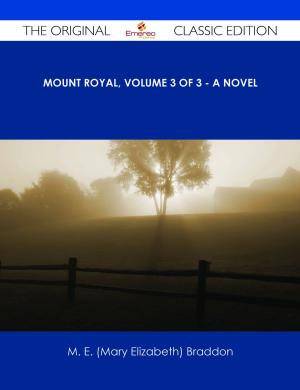 bigCover of the book Mount Royal, Volume 3 of 3 - A Novel - The Original Classic Edition by 
