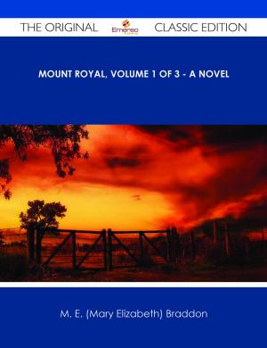 bigCover of the book Mount Royal, Volume 1 of 3 - A Novel - The Original Classic Edition by 