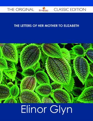 Book cover of The Letters of her Mother to Elizabeth - The Original Classic Edition