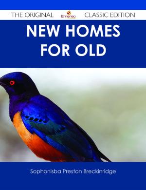 Cover of the book New Homes for Old - The Original Classic Edition by Laura Lewis