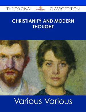 Cover of the book Christianity and Modern Thought - The Original Classic Edition by Anne Mccray