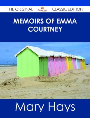 Cover of the book Memoirs of Emma Courtney - The Original Classic Edition by Jean Reese