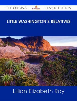 Cover of the book Little Washington's Relatives - The Original Classic Edition by Bobby Gibbs