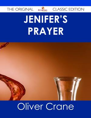 Cover of the book Jenifer's Prayer - The Original Classic Edition by Emma Valencia
