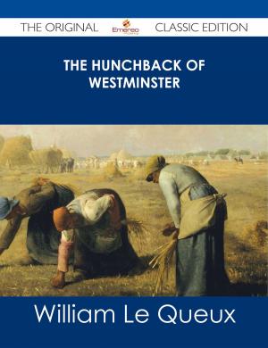 Cover of the book The Hunchback of Westminster - The Original Classic Edition by Scarlett Oneal