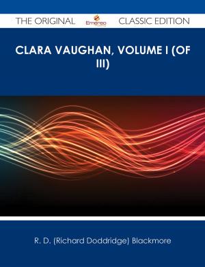Book cover of Clara Vaughan, Volume I (of III) - The Original Classic Edition