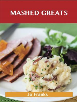 Book cover of Mashed Greats: Delicious Mashed Recipes, The Top 55 Mashed Recipes