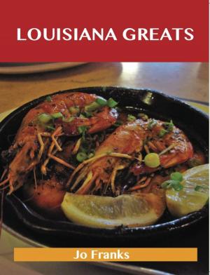 Book cover of Louisiana Greats: Delicious Louisiana Recipes, The Top 51 Louisiana Recipes