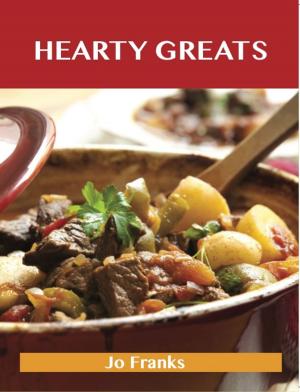 Cover of the book Hearty Greats: Delicious Hearty Recipes, The Top 89 Hearty Recipes by Conrad Luis