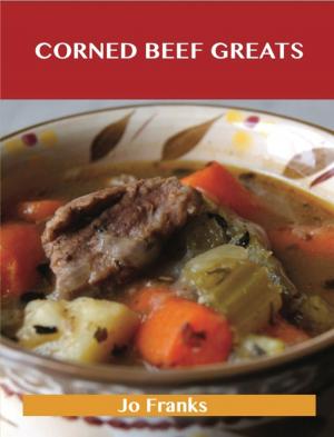 Cover of the book Corned Beef Greats: Delicious Corned Beef Recipes, The Top 34 Corned Beef Recipes by Ward H. Lamon