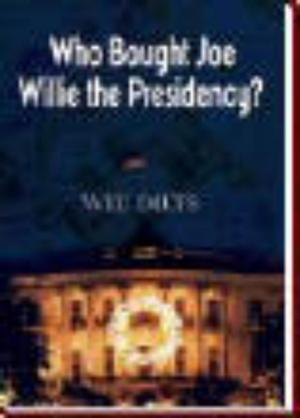 Book cover of Who Bought Joe Willie the Presidency?