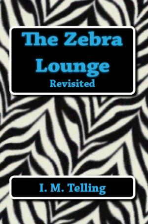 Cover of the book The Zebra Lounge Revisited by Kimberly Spencer