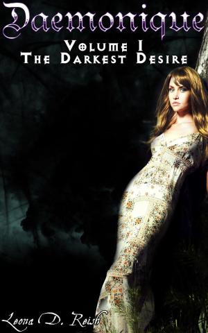 Cover of the book Daemonique I: The Darkest Desire by Anya Bast