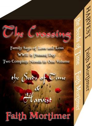 Cover of the book The Crossing - Boxed set of Two Action & Adventure Novels by Faith Mortimer