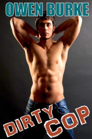 Cover of the book Dirty Cop (M/m Gay First Time Sex) by Coyote Rose