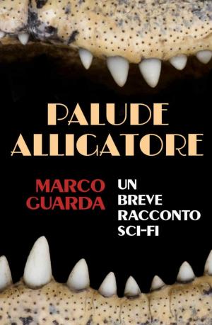 Cover of the book Palude Alligatore by Marco Guarda