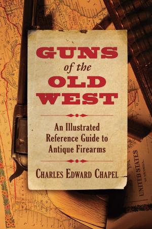 Cover of the book Guns of the Old West by Various, Louis Creswicke