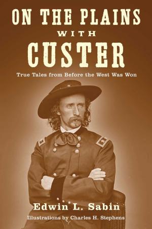 Cover of the book On the Plains with Custer by Brett L. Markham