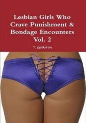 Cover of Lesbian Girls Who Crave Punishment & Bondage Encounters Vol. 2