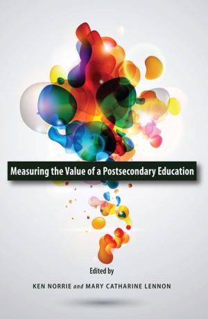 Cover of the book Measuring the Value of a Postsecondary Education by Helen Antoniou