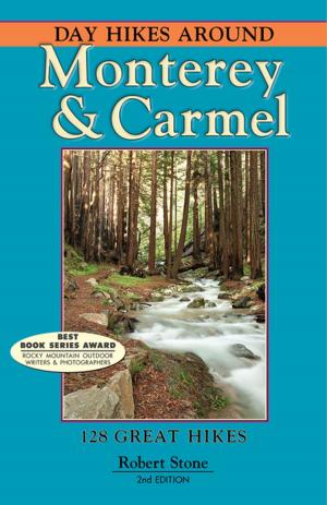 Cover of the book Day Hikes Around Monterey and Carmel by Robert Stone