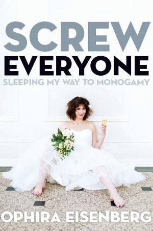 Cover of the book Screw Everyone by Bruce W. Scotton, Allan B. Chinen, John R. Battista