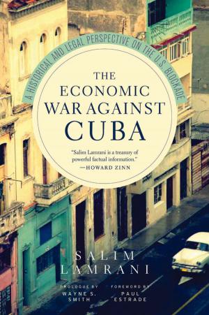 Cover of the book The Economic War Against Cuba by Fred Magdoff, John Bellamy Foster