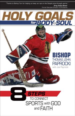 Cover of the book Holy Goals for Body and Soul by Kevin E. McKenna