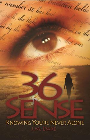 Cover of the book 36 Sense: Knowing You're Never Alone by Peter Boerner