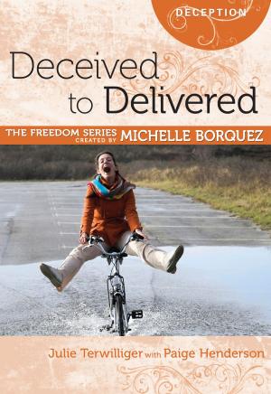 Cover of the book Deceived to Delivered by Michelle Borquez, Jo Ann Aleman, Sharon Kay Ball