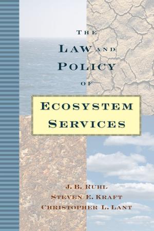 Cover of the book The Law and Policy of Ecosystem Services by Norman Myers, Jennifer K