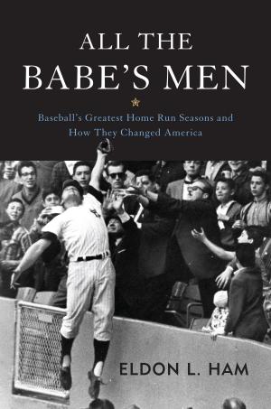 Cover of the book All the Babe's Men by Peter G. Tsouras