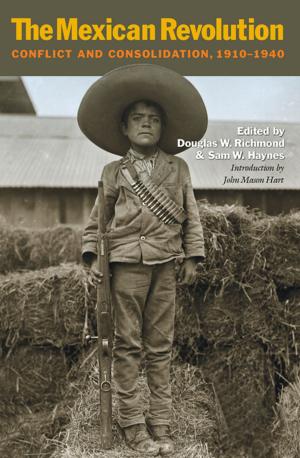 Cover of the book The Mexican Revolution by Stephan L. Hatch, Kelly C. Umphres, A. Jenét Ardoin