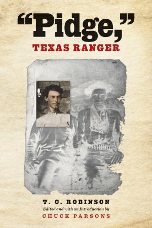 Cover of the book Pidge, Texas Ranger by Jay F. Brakefield, Alan B. Govenar
